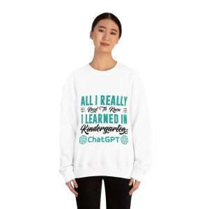 Funny Unisex Heavy Blend Crewneck Sweatshirt - All I Really Need to Know I Learned in ChatGPT