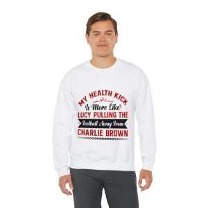 Funny Unisex Heavy Blend Crewneck Sweatshirt - My Health Kick Is More Like Lucy Pulling the Football Away from Charlie Brown