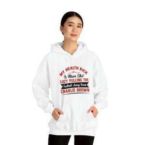 Funny Unisex Heavy Blend Hoodie Sweatshirt - My Health Kick Is More Like Lucy Pulling the Football Away from Charlie Brown