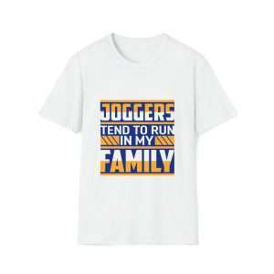 Funny Unisex Soft-Style T-Shirt - Joggers Tend to Run in My Family