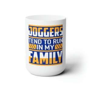 Funny Premium Coffee Mug 15 oz - Joggers Tend to Run in My Family