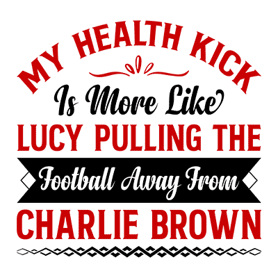 My Health Kick Is More Like Lucy Pulling the Football Away from Charlie Brown
