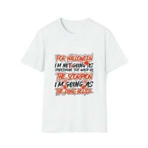Funny Unisex Soft-Style T-Shirt -  For Halloween I'm Not Going as Spiderman, the Wasp or the Scorpion. I'm Going As The Dung Beetle.