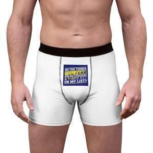 Funny Men’s Undies Boxer Briefs - Do the Things You Fear. How Did Teabagging a T-Rex Get On My List?