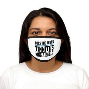 Funny Fabric Facemask - Does the Word Tinnitus Ring a Bell?