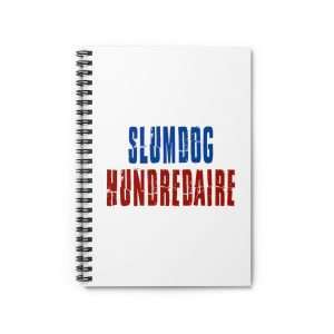 Funny Spiral Notebook with Ruled Lines - Slumdog Hundredaire