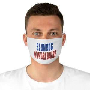Funny Fabric Facemask - Slumdog Hundredaire